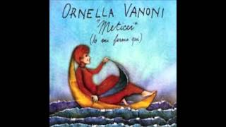 Ornella Vanoni Meticci [upl. by Natal699]