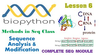 Biopython Course  Sequence Analysis and Modification Using Seq Module  Lesson 6 [upl. by Akienom574]