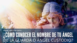 ¿Cómo conocer el Nombre de tu Ángel de la Guarda o Ángel Custodio [upl. by Dimitry]