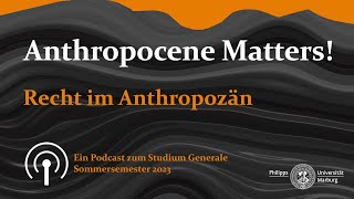 Anthropocene Matters  Recht im Anthropozän [upl. by Vasos]