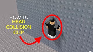 How to head collision clip in roblox [upl. by Ingles277]