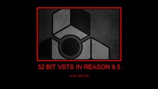 How To Use 32 Bit Vsts In Propellerhead Reason 95  Jbridge Step by step instructions [upl. by Armanda223]