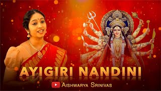 Aigiri Nandini  Mahisasurmardini Stotram with lyrics  Durga Stotram  Aishwarya Srinivas [upl. by Ayenat]