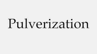 How to Pronounce Pulverization [upl. by Ahsenar137]