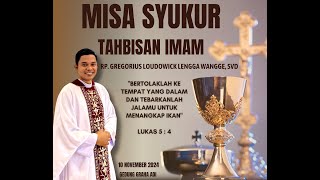 MISA SYUKUR TAHBISAN IMAM RP GREGORIUS LOUDOWICK LENGGA WANGGE SVD  10 November 2024 [upl. by Wiencke679]