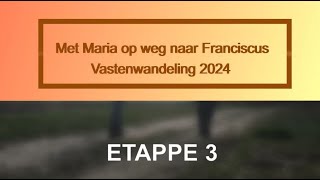 Etappe 3 van de Vastenwandeling 2024 [upl. by Tanitansy]