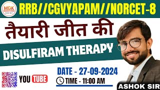 DISULFIRAM THERAPY NoRcEt SpecialNursing Competitive Exam with ASHOK sir RRB norcet2024 [upl. by Onaireves]