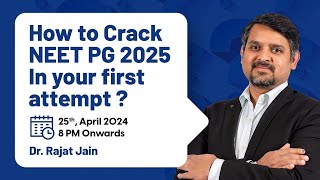 How to crack NEET PG 2025 in your first attempt  Dr Rajat Jain  DBMCI [upl. by Htebasile]