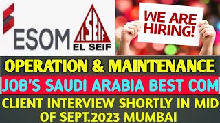 ESOM EL SEIF OPERATION amp MAINTENANCE JOBS GREAT COMPANY SAUDI ARABIA [upl. by Anitsej614]