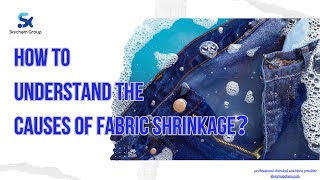 Tutorial How to Understand the Causes of Fabric Shrinkage [upl. by Wallraff237]