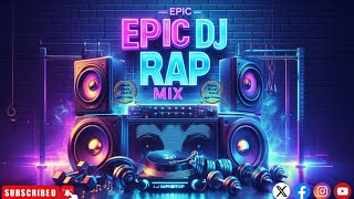 Epic DJ Rap Mix  Non Stop Hip Hop Music Mix [upl. by Hanny]