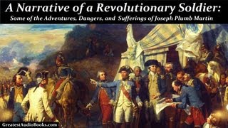 A NARRATIVE OF A REVOLUTIONARY SOLDIER by Joseph Plumb Martin  FULL AudioBook [upl. by Einor]