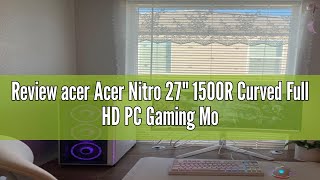 Review Acer Nitro 27quot 1500R Curved Full HD PC Gaming Monitor  AMD FreeSync Premium  240Hz  1 [upl. by Dnomzed]