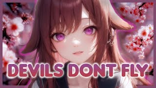 Nightcore  Devils Don’t Fly [upl. by Froma]