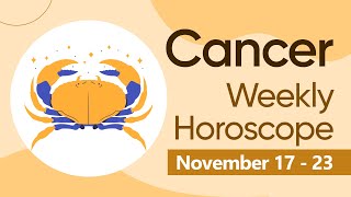 Cancer Weekly Horoscope November 17 to 23 2024 [upl. by Etram]