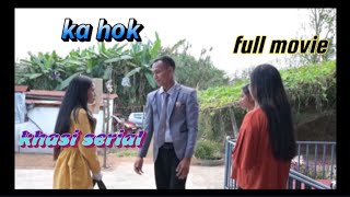 KA HOK FULL MOVIE KHASI EMOTIONAL AND MOTIVATIONAL STORY [upl. by Godding]