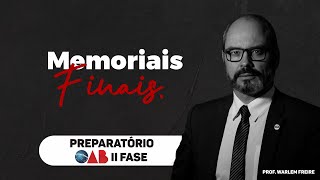 Memoriais Finais Parte 01  Teórica  Warlem Freire  Preparatório II Fase OAB [upl. by Hasty]