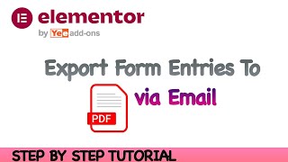 How To Export Elementor Forms Entries to PDF via Email [upl. by Chelton]