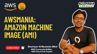 AWSMania Amazon Machine Image AMI [upl. by Lebaron]