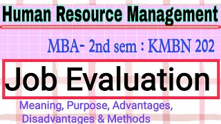 Job Evaluation in HRM  Process Purpose Methods Advantages amp Disadvantages of Job Evaluation [upl. by Salita259]