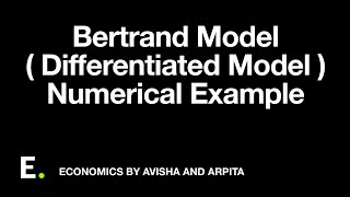 Bertrand Model Differentiated Model  Numerical Example [upl. by Casia]