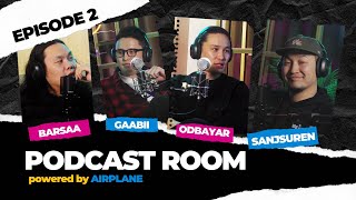 quotPODCAST ROOMquot Barslkhagva Odbayar Gaabii Sanjaa EPISODE 02 by AIRPLANE [upl. by Torruella]