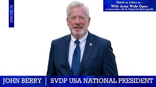 National President John Berrys vision for SVDP USA’s role in homelessness prevention [upl. by Nosretep]