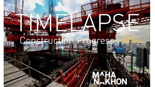 MAHANAKHON  Nov 2014 Timelapse  The PACE of Construction [upl. by Euqinehs]