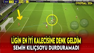 SEMİH KILIÇSOY İLE YARGI DAĞITTIM E FOOTBALL 2024 [upl. by Depoliti]