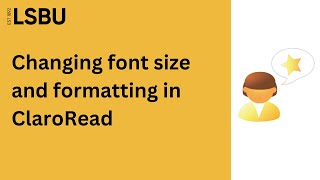 Change font size and formatting using ClaroRead Plus  LSBU Library and Student IT Support [upl. by Arekahs152]