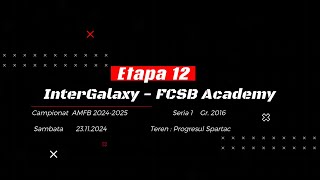 InterGalaxy  FCSB Academy [upl. by Harriette]