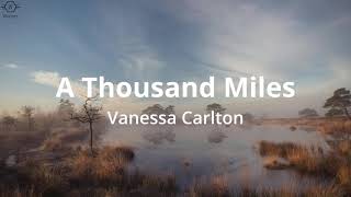 Vanessa Carlton  A Thousand Miles Lyrics [upl. by Ahsieyt637]