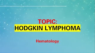 Hodgkin Lymphoma  Classification amp Staging  Clinical Features  Diagnosis  Hematology [upl. by Seana]