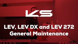 KS LEV LEV DX and LEV 272 General Maintenance [upl. by Tankoos]