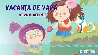 🌞 VACANTA DE VARA  de Paul Aelenei Jr 🌞 Recitare poezie  Poezii pentru copii  HiKiddo [upl. by Hakvir586]