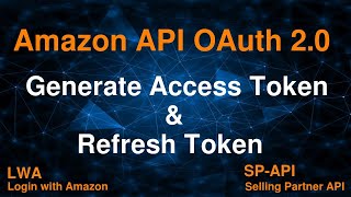 Amazon API  Get Access Token and Refresh Token [upl. by Durarte]