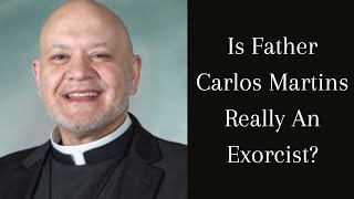 Is Fr Carlos Martins Really An Exorcist [upl. by Merdith]