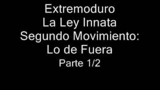 Extremoduro La Ley Innata Segundo Movimiento Lo de Fuera 1 [upl. by Tarr]