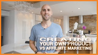 Creating Your Own Product vs Affiliate Marketing [upl. by Ann-Marie]