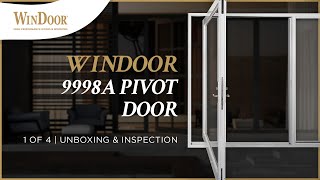 1 of 4  WinDoor 9998A Pivot Door Installation  Unboxing and Component Inspection [upl. by Johnstone767]