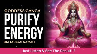 Maa Ganga Mantra for Purify your Soul  Om Tarayai Namah [upl. by Zosima]