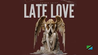 LATE LOVE  Prince Lacky Ft Jolly D [upl. by Marget]