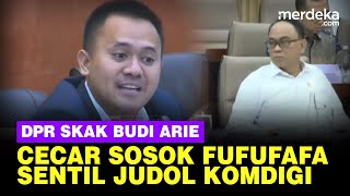 Melotot DPR Skak Budi Arie Cecar Kasus Judol di Komdigi amp Tantang Buka Sosok Fufufafa [upl. by Waite]