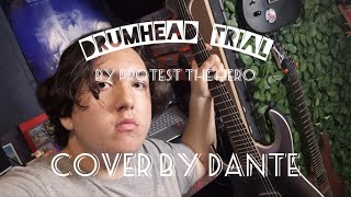 Drumhead Trial by Protest The Hero Cover by Dante [upl. by Ahsinod]