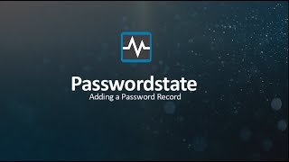 Adding Passwords Passwordstateshort [upl. by Auston316]