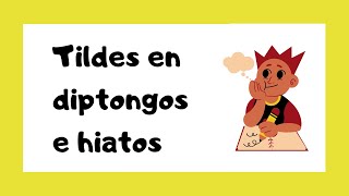 🤓 ¿Cómo poner TILDES en diptongos y hiatos  Acentuación 👩‍🏫 [upl. by Nepean]