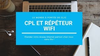 CPL et répéteur WiFi [upl. by Calandra]