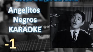 1 Angelitos Negros  Karaoke [upl. by Nap]