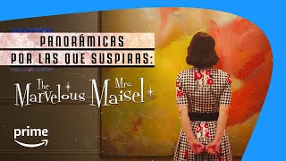 The Marvelous Mrs Maisel  Panorámicas por las que suspiras  Prime [upl. by Redliw]