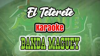 EL TETERETE  Banda Maguey karaoke [upl. by Ethelstan]